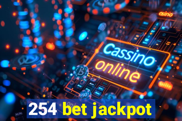 254 bet jackpot